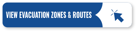 Evacuation Zones and Routes