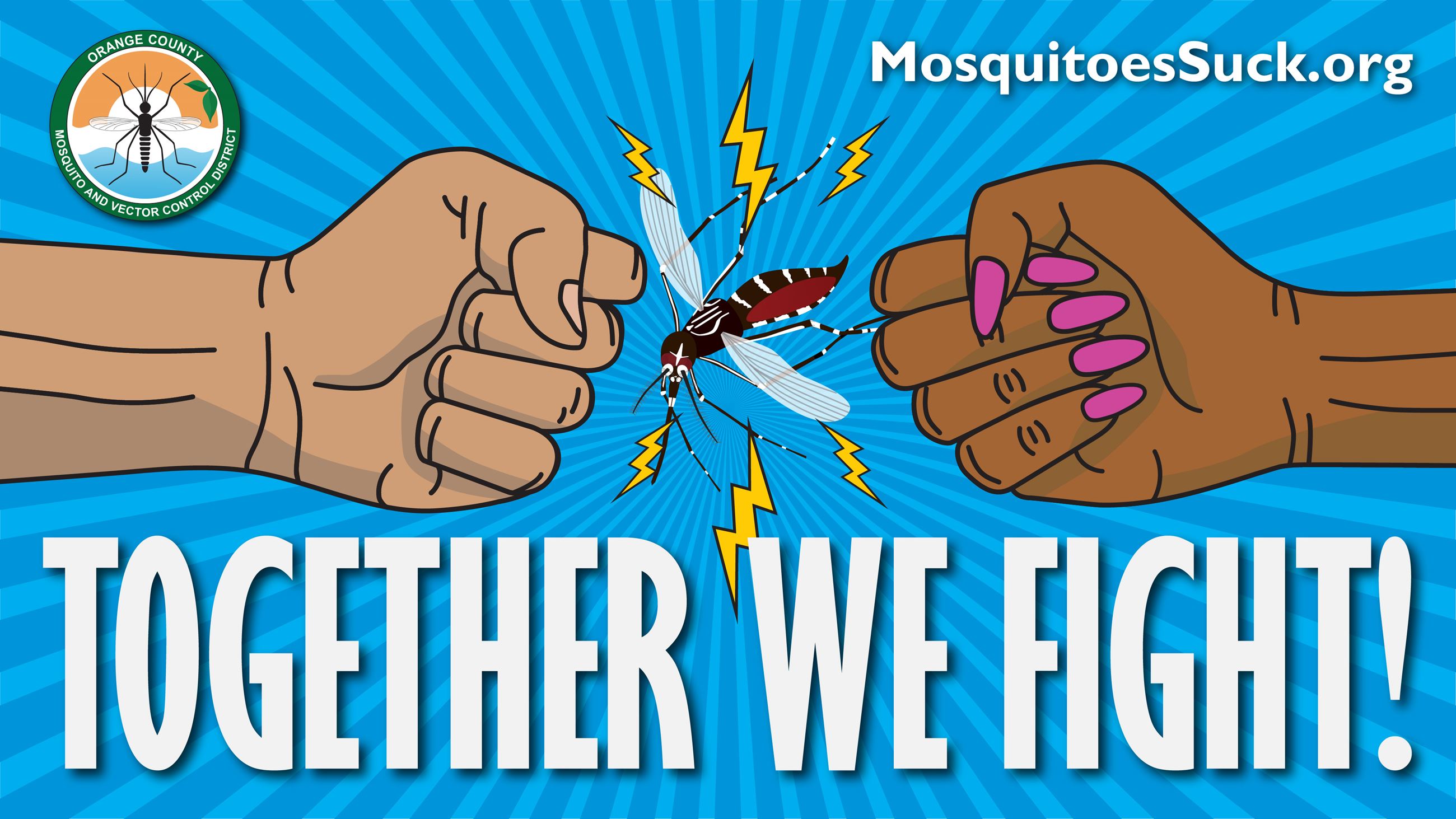 Two fists crushing a mosquito with text 'Together We Fight!' and OC Vector Control logo